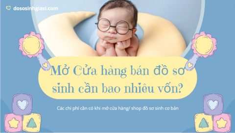 Mở cửa hàng shop đồ sơ sinh cần bao nhiêu vốn