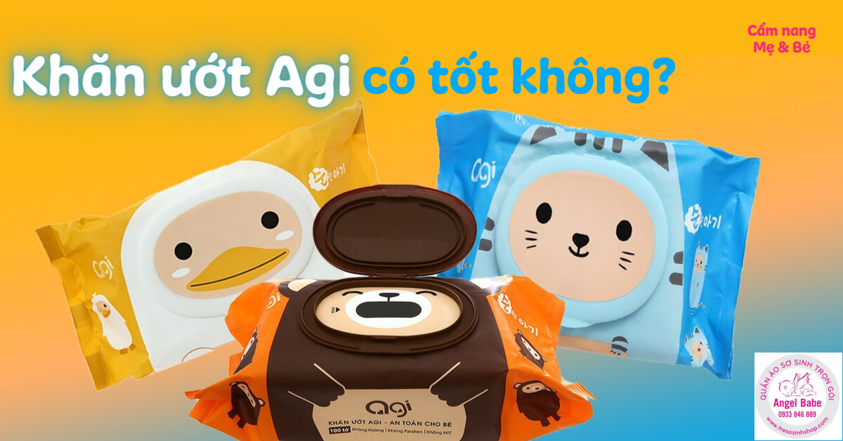 Khăn ướt Agi có tốt không?